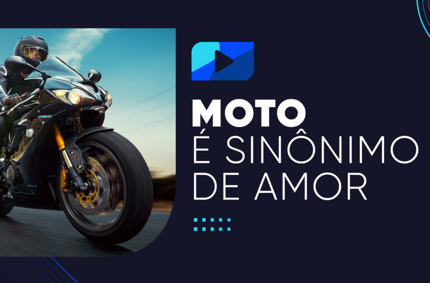  A moto é uma paixão que já nasce com você